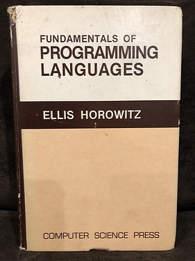 Fundamentals of Programming Languages, by Ellis Horowitz