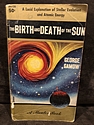 The Birth and Death of the Sun, by George Gamow