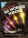 Six Worlds Yonder