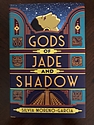 Gods of Jade and Shadow, by Silvia Moreno-Garcia