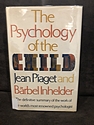 The Psychology of the Child, by Bärbel Inhelder and Jean Piaget
