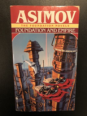 Foundation and Empire, by Isaac Asimov