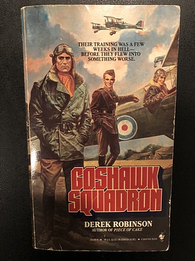Goshawk Squadron, by Derek Robinson