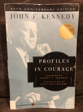 Profiles in Courage, by John F. Kennedy