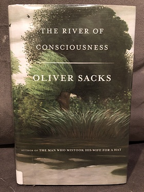 The River of Consciousness, by Oliver Sacks