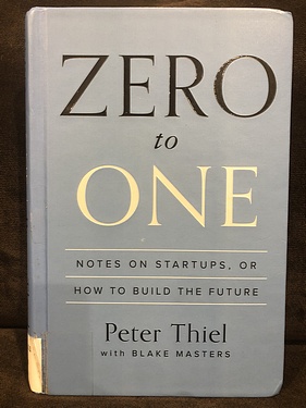 Zero to One, by Peter Thiel