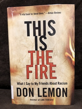 This is the Fire, by Don Lemon