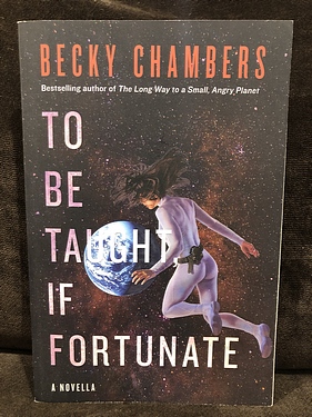 To Be Taught, If Fortunate, by Becky Chambers